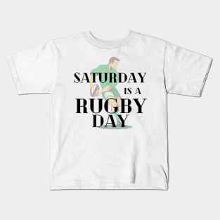 Saturday is a Rugby Day Kids T-Shirt